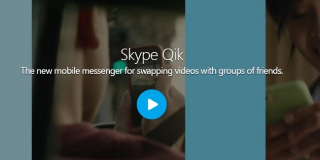 Skype Qik, la nueva app para compartir videomensajes individuales o en grupo
