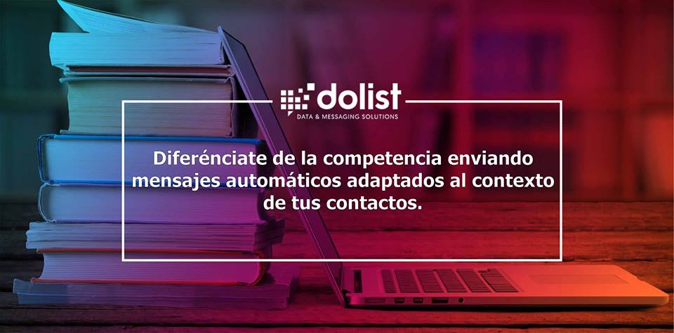 Dolist: “El cliente está superconectado con su smartphone y es muy exigente en cuanto a las comunicaciones que recibe”