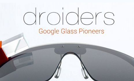 Droiders mostrará cómo funcionan las Google Glass a los asistentes a App Trade Centre 2013