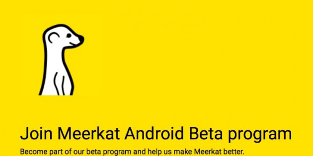 Meerkat llega a Android