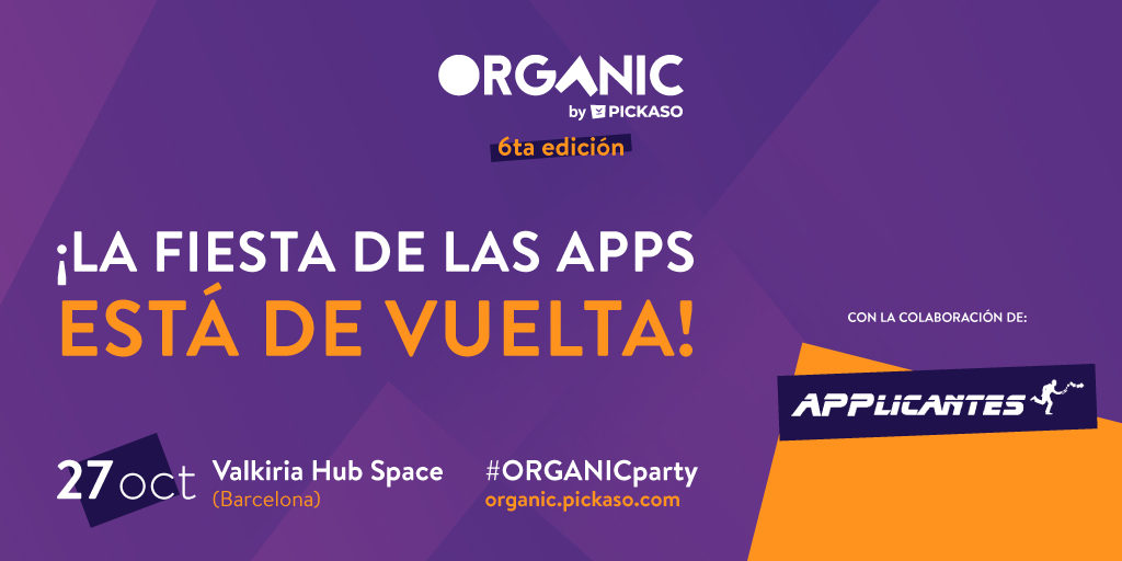 ORGANIC, la fiesta de las apps, regresa por sexta vez con Applicantes como media partner